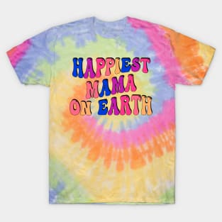 happiest mama on earth T-Shirt